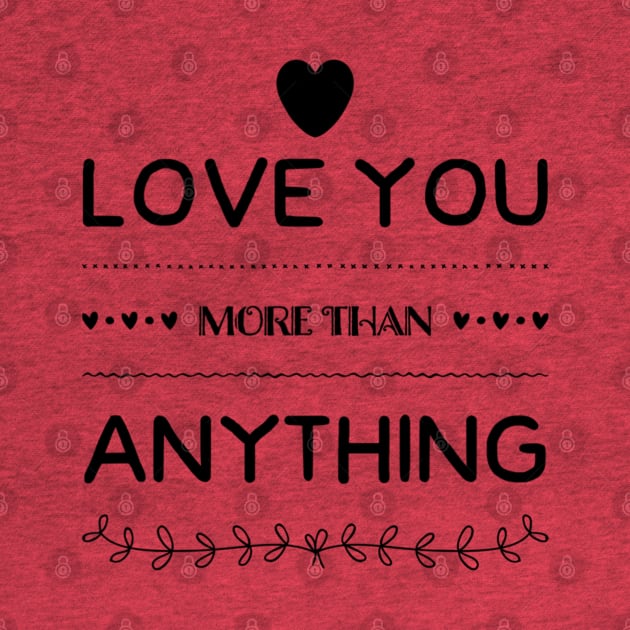 Luv You More Than Anything by Family Choices